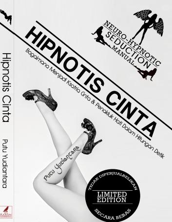 Hipnotis Cinta Bagaiana Menjadi Ksatria Cinta & Penakluk Hati Dalam Hitungan Detik